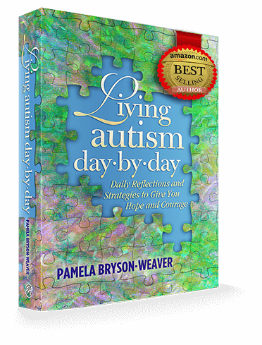 Living Autism Day-by-day Pamela Bryson-Weaver